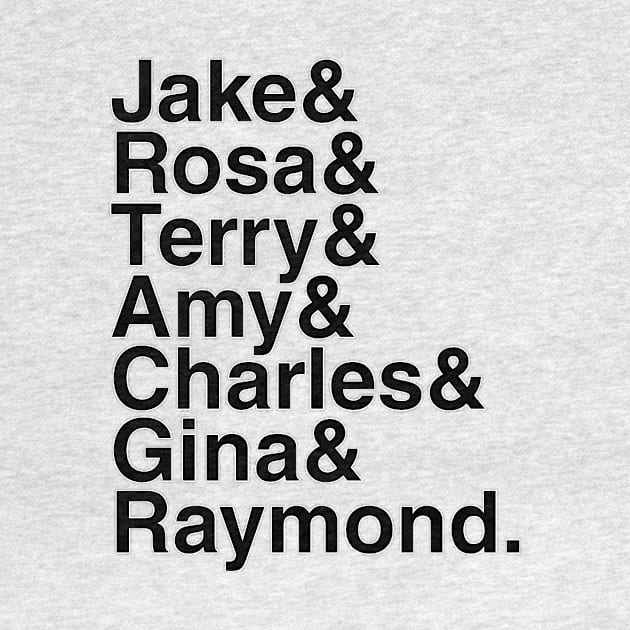 Brooklyn 99 - Jake & Rosa & Terry & Amy & Charles & Gina & Raymond. (Black) by foozler